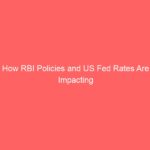 How RBI Policies and US Fed Rates Are Impacting Indian Stock Markets Today